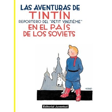 Las aventuras de Tintín 01. Tintín en el país de los soviets