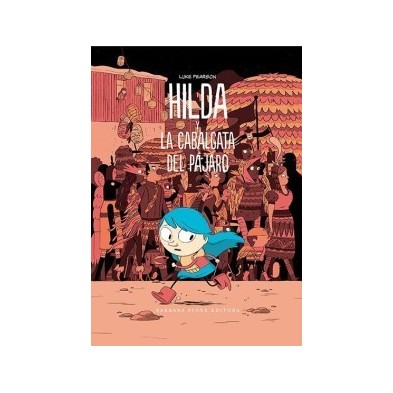 HILDA Y LA CABALGATA DEL PAJARO