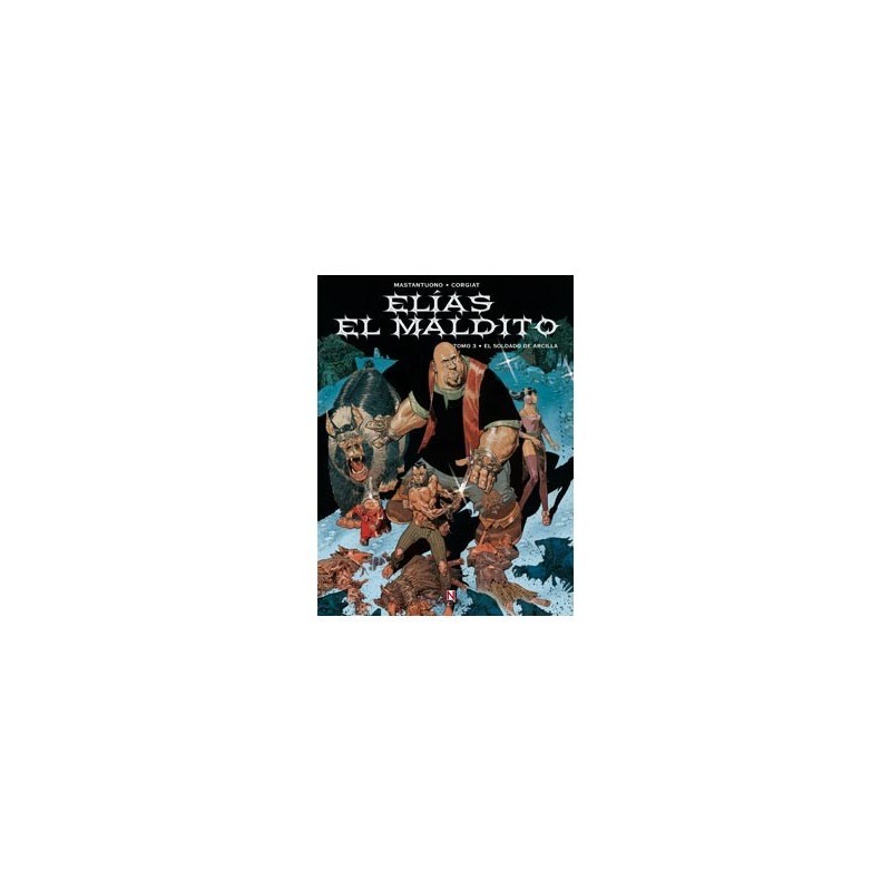 ELIAS EL MALDITO 03. EL SOLDADO DE ARCILLA