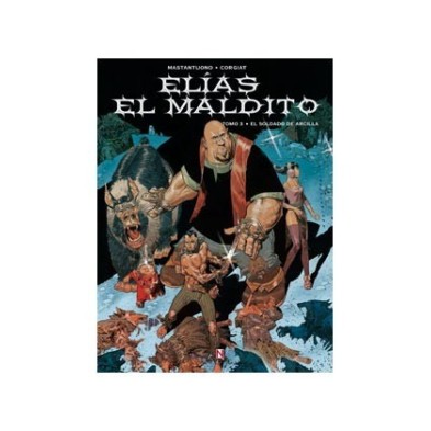 ELIAS EL MALDITO 03. EL SOLDADO DE ARCILLA