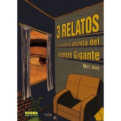 3 RELATOS. LA HISTORIA SECRETA DEL HOMBRE GIGANTE