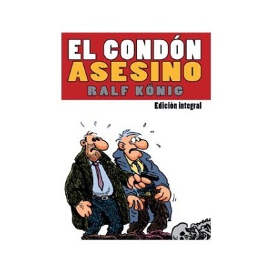 EL CONDÓN ASESINO. EDICIÓN INTEGRAL