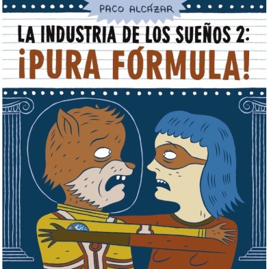 LA INDUSTRIA DE LOS SUEÑOS 2: ¡PURA FORMULA!