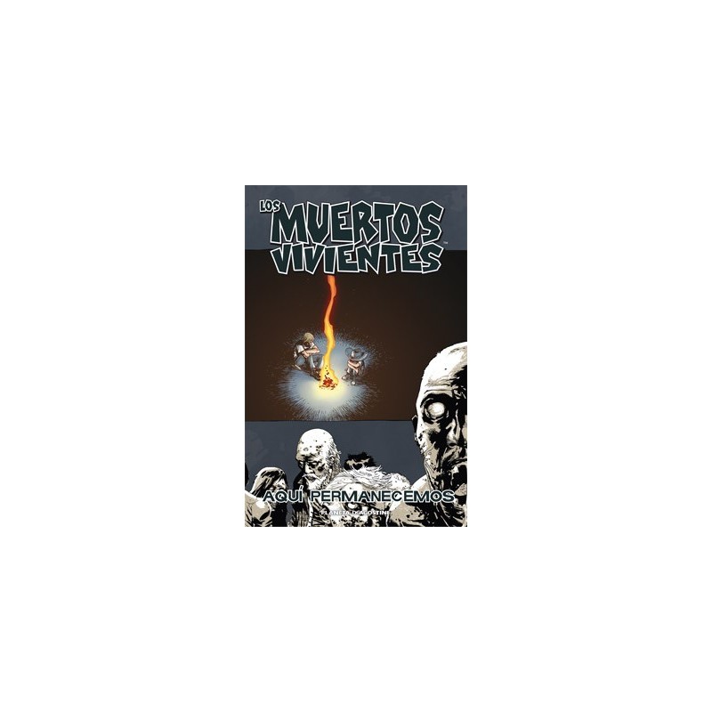Los muertos vivientes Nº 09 : AQUÍ PERMANECEMOS
