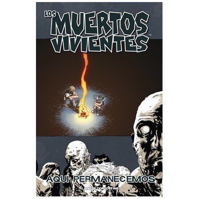 Los muertos vivientes Nº 09 : AQUÍ PERMANECEMOS