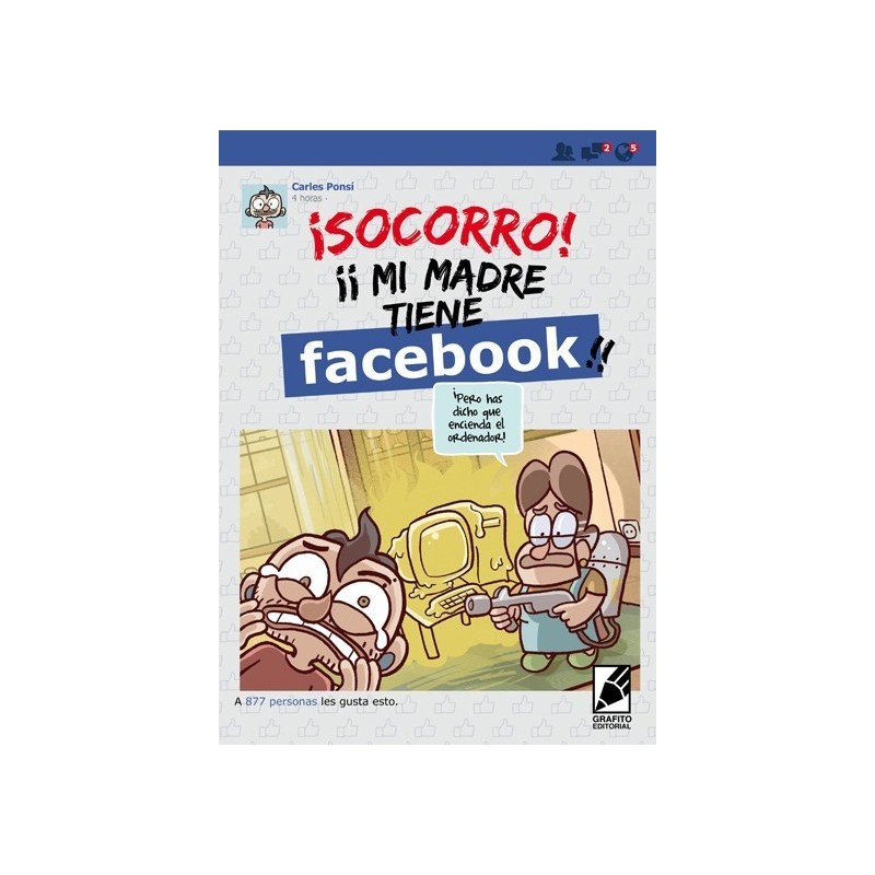 ¡SOCORRO! Mi madre tiene Facebook