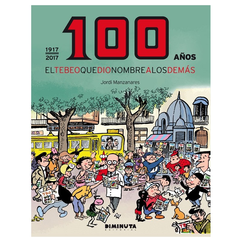100 AÑOS EL TEBEO QUE DIO NOMBRE A LOS DEMÁS