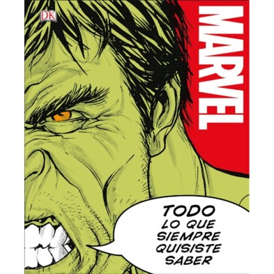 MARVEL. TODO LO QUE SIEMPRE QUISISTE SABER