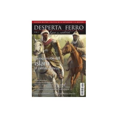 Desperta Ferro Antigua y Medieval nº 46: La expansión del islam. El califato omeya.
