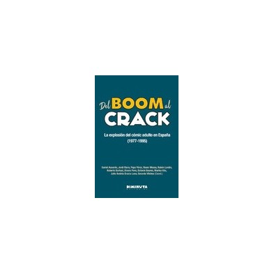 Del Boom al Crack. La explosión del cómic adulto en España