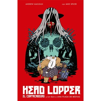 HEAD LOPPER 1. EL CORTACABEZAS Y LA ISLA O UNA PLAGA DE BESTIAS