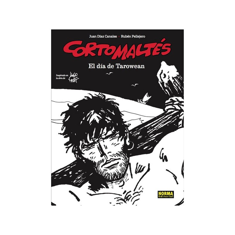 CORTO MALTÉS: EL DÍA DE TAROWEAN (BLANCO Y NEGRO)