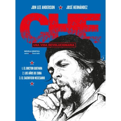 CHE. UNA VIDA REVOLUCIONARIA (INTEGRAL)
