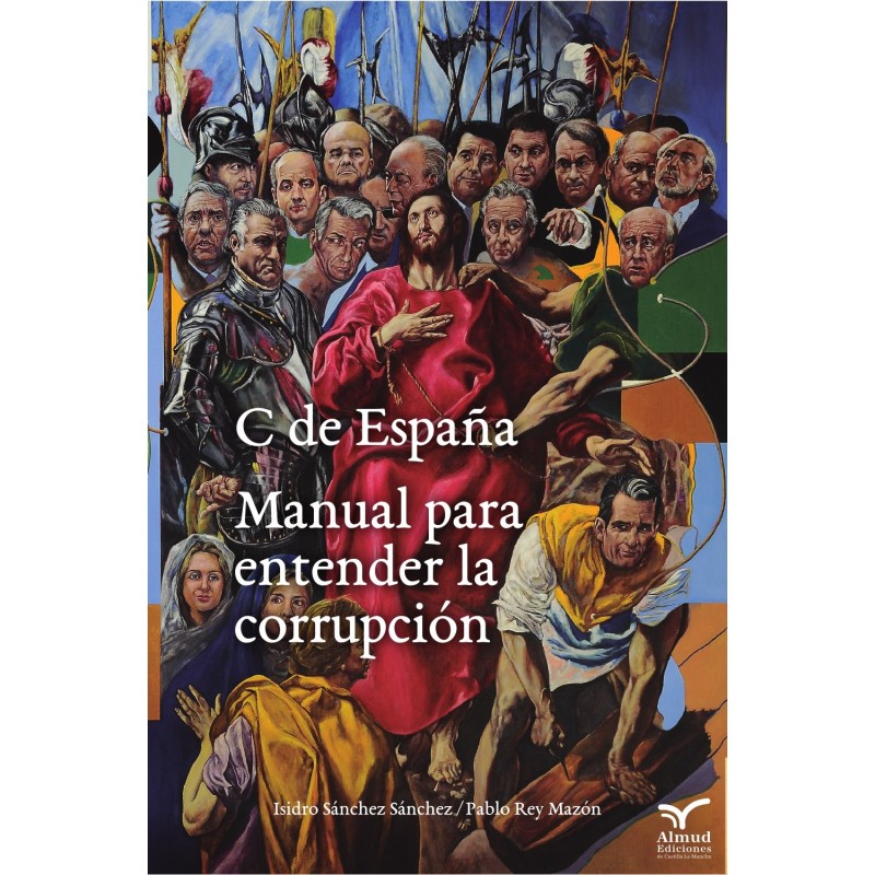 C de España. Manual para entender la corrupción