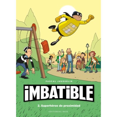 IMBATIBLE 2. SUPERHÉROE DE PROXIMIDAD 