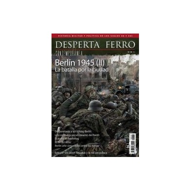 Desperta Ferro Contemporánea nº 39: Berlín 1945 (II). La batalla por la ciudad