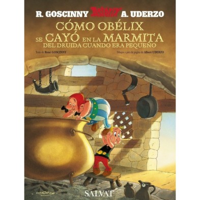CÓMO OBELIX SE CAYÓ EN LA MARMITA DEL DRUIDA CUANDO ERA PEQUEÑO