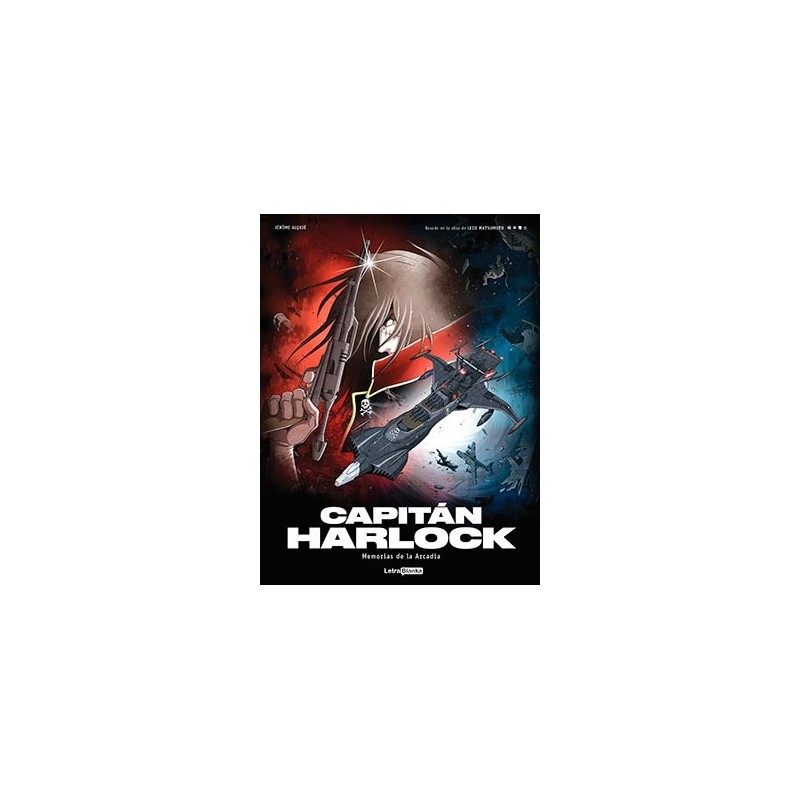 CAPITÁN HARLOCK: MEMORIAS DE LA ARCADIA 02 DE 03
