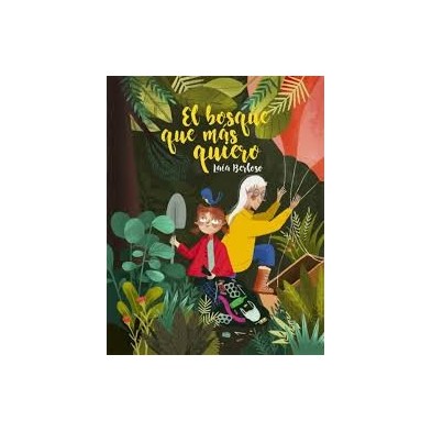 BOSQUE QUE MÁS QUIERO, EL