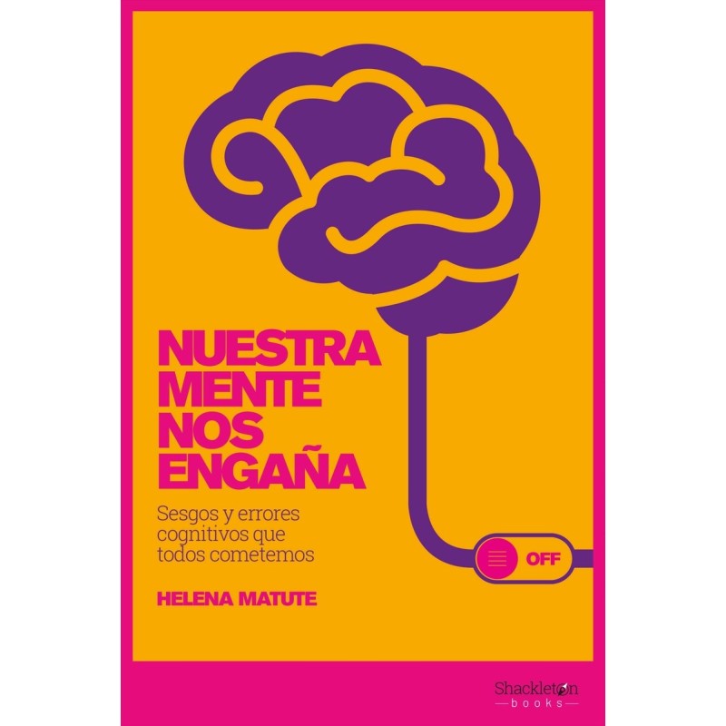 Nuestra mente nos engaña