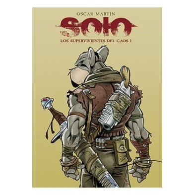 SOLO. LOS SUPERVIVIENTES DEL CAOS 01
