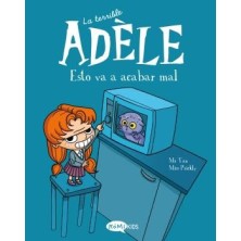 La terrible Adèle Vol.1 Esto va a acabar mal