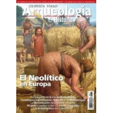 Desperta Ferro Arqueología e Historia nº 37: El Neolítico en Europa