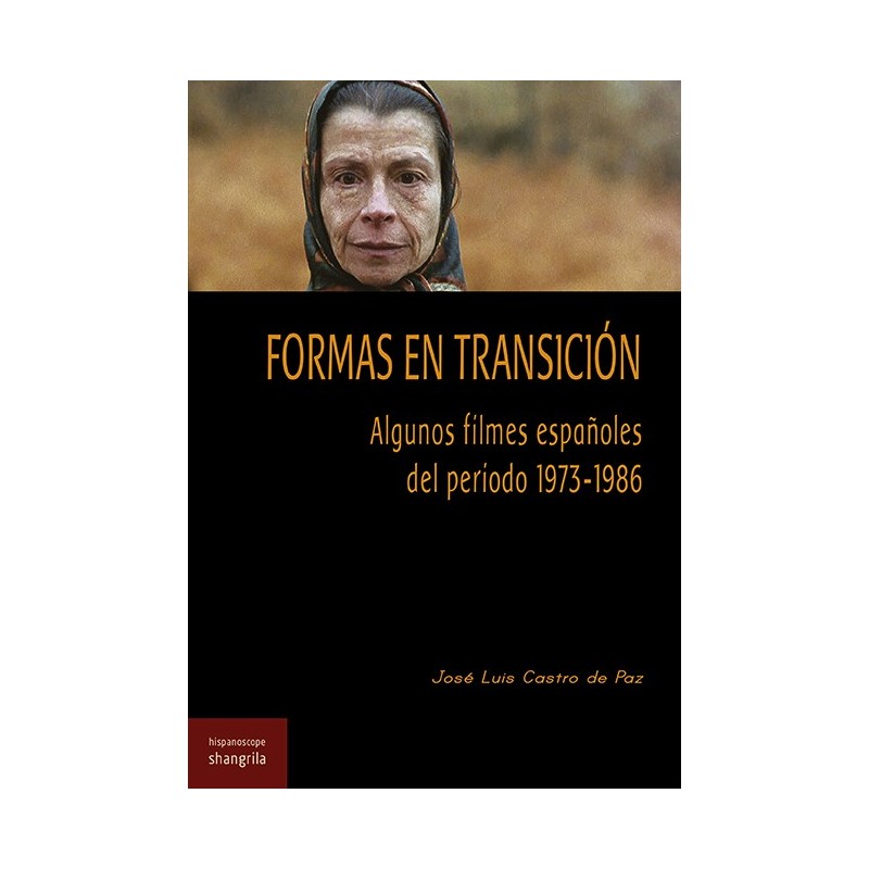 Formas en Transición. Algunos filmes españoles del periodo 1973-1986