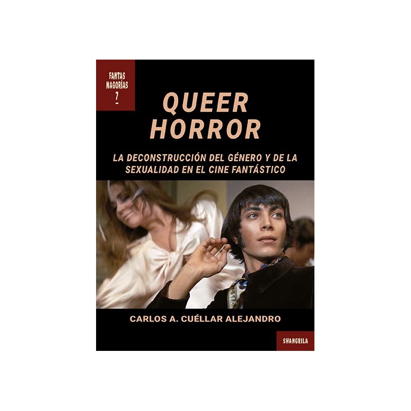 Queer Horror. La deconstrucción del género y la sexualidad en el cine fantástico