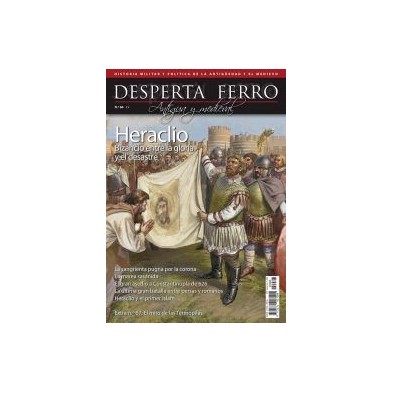 Desperta Ferro Antigua y medieval nº 66: Heraclio. Bizancio entre la gloria y el desastre