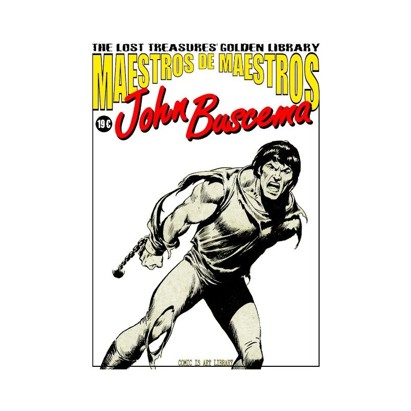 THE LOST TREASURES' GOLDEN LIBRARY - MAESTROS DE MAESTROS: JOHN BUSCEMA