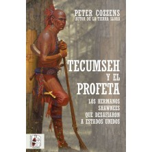 Tecumseh y el Profeta. Los hermanos shawnees que desafiaron a Estados Unidos