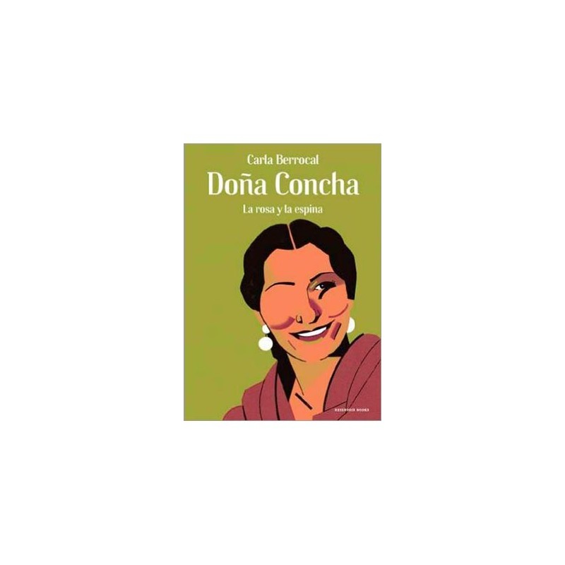 DOÑA CONCHA. LA ROSA Y LA ESPINA
