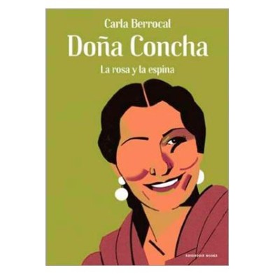DOÑA CONCHA. LA ROSA Y LA ESPINA