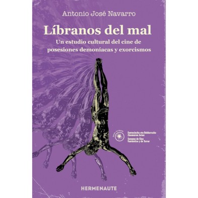Líbranos del mal. Un estudio cultural del cine de posesiones demoníacas y exorcismos