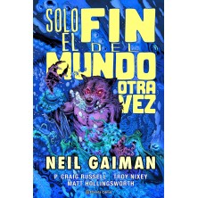 Solo el fin del mundo otra vez (Gaiman)