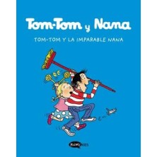 Tom-Tom y Nana 1. La imparable Nana