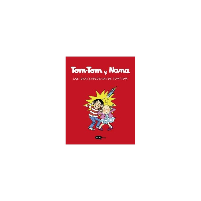 Tom-Tom y Nana 2. Las ideas explosivas de Tom-Tom