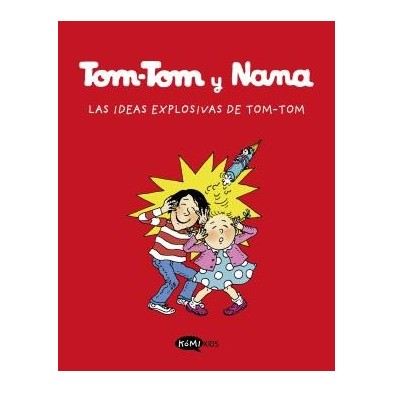 Tom-Tom y Nana 2. Las ideas explosivas de Tom-Tom