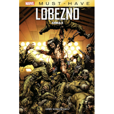 MARVEL MUST-HAVE. LOBEZNO: ARMA X