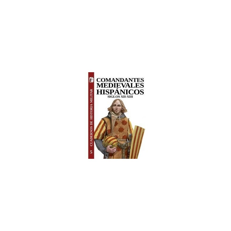 Comandantes medievales hispánicos. Siglos XII-XIII