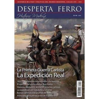 Desperta Ferro Historia Moderna nº 58: La Primera Guerra Carlista. La Expedición Real