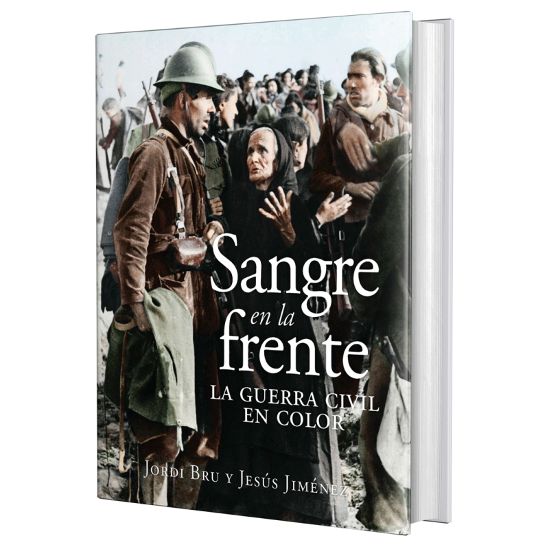 Sangre en la frente. La Guerra Civil en color