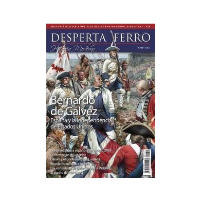 Desperta Ferro Historia Moderna nº 59: Bernardo de Gálvez. España y la independencia de Estados Unidos