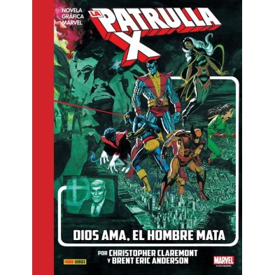 LA IMPOSIBLE PATRULLA-X: DIOS AMA, EL HOMBRE MATA (NE)