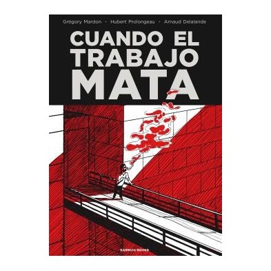 Cuando el trabajo mata