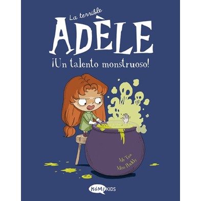 La terrible Adèle Vol.6 ¡Un talento monstruoso!