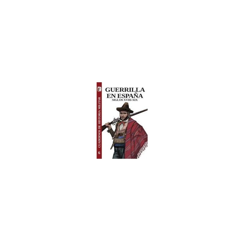 Guerrilla en España. Siglos XVIII-XIX