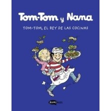 Tom-Tom y Nana 3. Tom.Tom, el rey de las cocinas