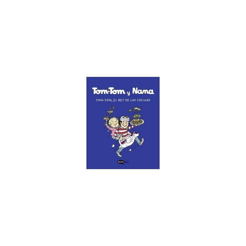 Tom-Tom y Nana 3. Tom.Tom, el rey de las cocinas